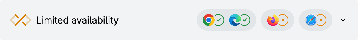 Gray widget with the cross: Limited availability. Four browsers' logos, two with checkmarks, two with crosses.